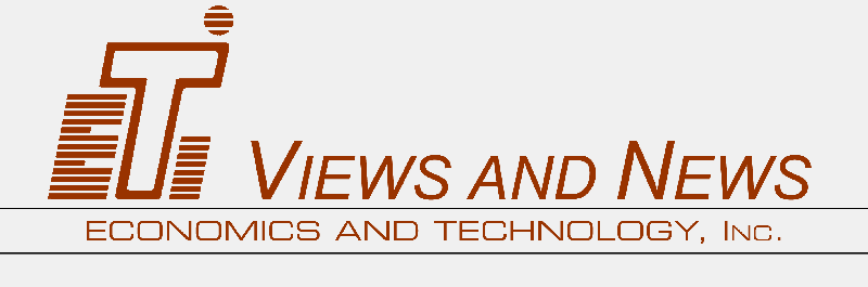Economics and Technology, Inc., Views and News